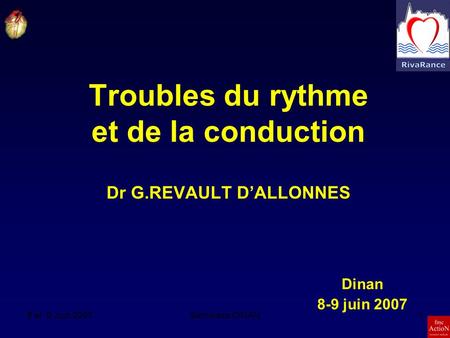 Troubles du rythme et de la conduction Dr G.REVAULT D’ALLONNES