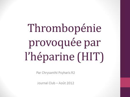 Thrombopénie provoquée par l’héparine (HIT)