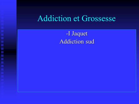 Addiction et Grossesse
