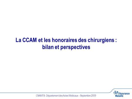 La CCAM et les honoraires des chirurgiens : bilan et perspectives