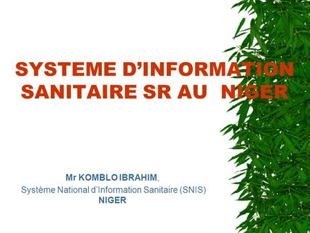 SYSTEME D’INFORMATION SANITAIRE SR AU NIGER