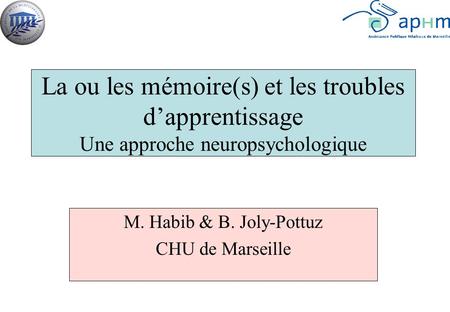 M. Habib & B. Joly-Pottuz CHU de Marseille