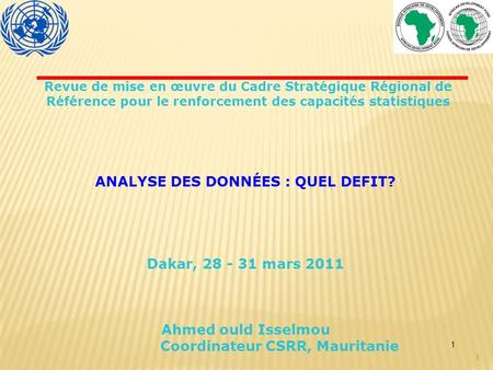 ANALYSE DES DONNÉES : QUEL DEFIT? Coordinateur CSRR, Mauritanie