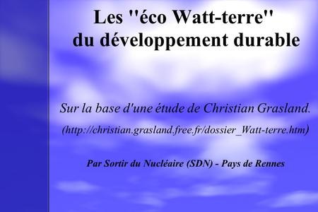 Les ''éco Watt-terre'' du développement durable