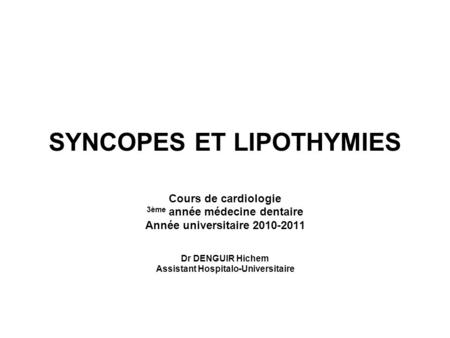 SYNCOPES ET LIPOTHYMIES