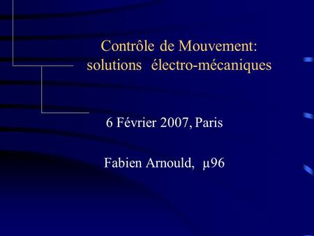 Contrôle de Mouvement: solutions électro-mécaniques