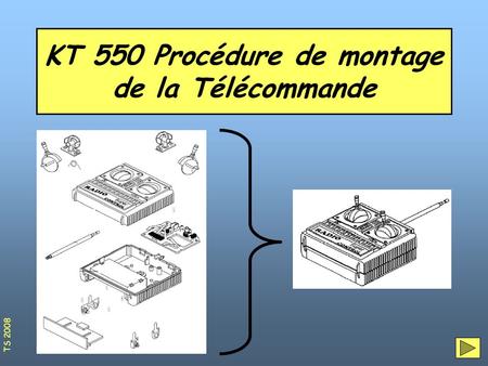 KT 550 Procédure de montage de la Télécommande