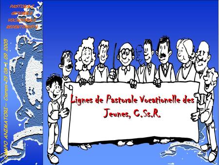 Lignes de Pastorale Vocationelle des Jeunes, C.Ss.R.