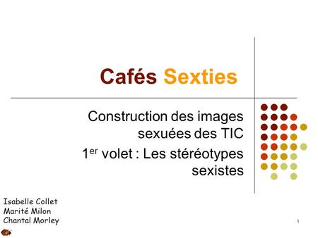 Cafés Sexties Construction des images sexuées des TIC
