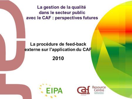 La gestion de la qualité avec le CAF : perspectives futures