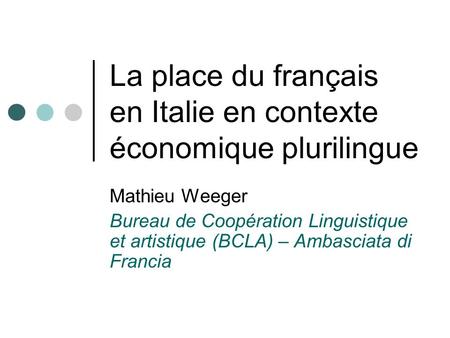 La place du français en Italie en contexte économique plurilingue