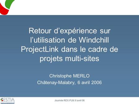 Christophe MERLO Châtenay-Malabry, 6 avril 2006