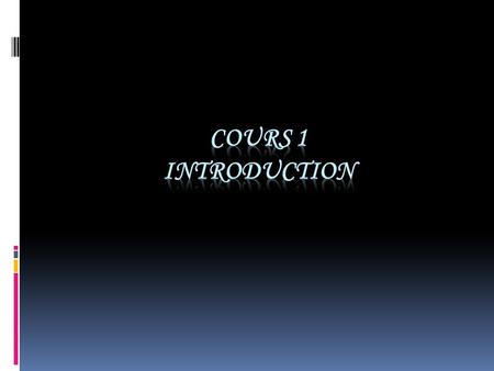 Cours 1 Introduction.