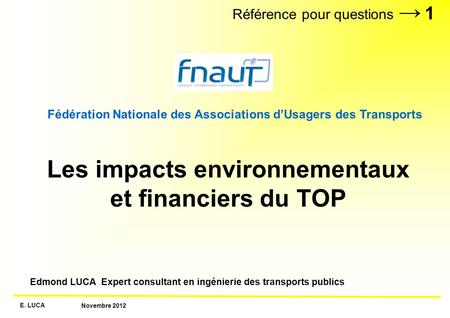 Les impacts environnementaux et financiers du TOP