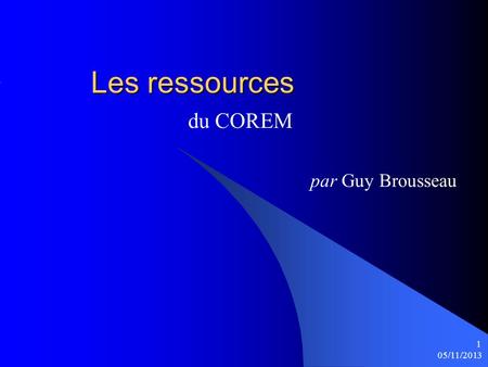 Les ressources du COREM par Guy Brousseau 25/03/2017.