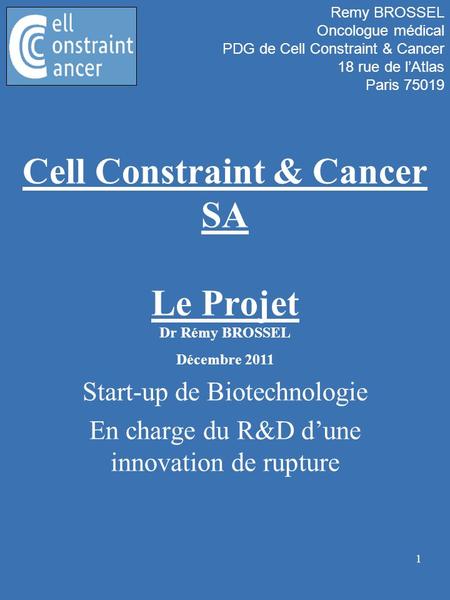 Cell Constraint & Cancer SA Le Projet