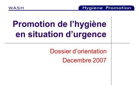 Promotion de l’hygiène en situation d’urgence