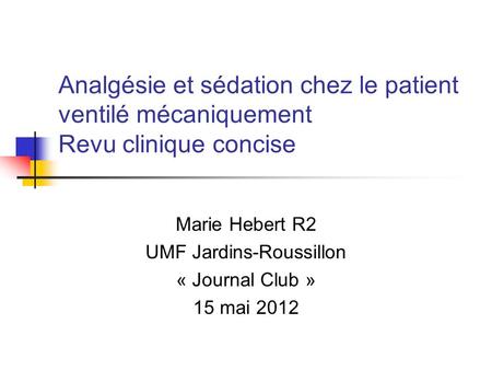 Marie Hebert R2 UMF Jardins-Roussillon « Journal Club » 15 mai 2012