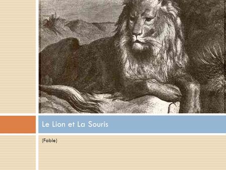Le Lion et La Souris (Fable).
