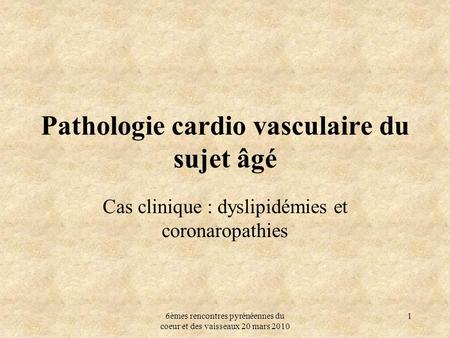 Pathologie cardio vasculaire du sujet âgé