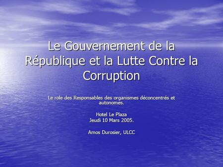 Le Gouvernement de la République et la Lutte Contre la Corruption
