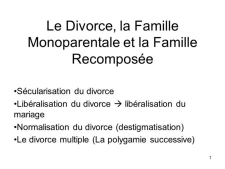 Le Divorce, la Famille Monoparentale et la Famille Recomposée