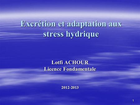 Excrétion et adaptation aux stress hydrique