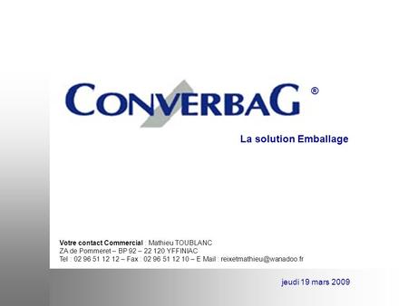 ® La solution Emballage jeudi 19 mars 2009