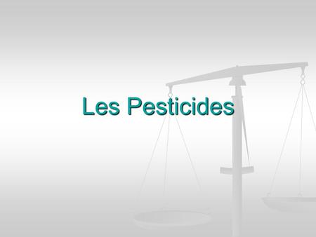 Les Pesticides.