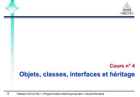 Cours n° 4 Objets, classes, interfaces et héritage