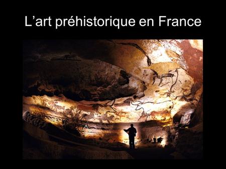 L’art préhistorique en France