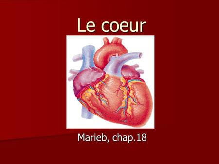 Le coeur Marieb, chap.18.