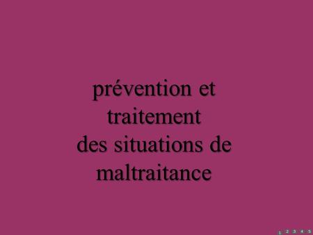 prévention et traitement des situations de maltraitance