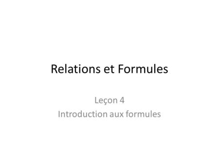 Leçon 4 Introduction aux formules