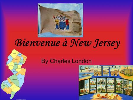 Bienvenue à New Jersey By Charles London.