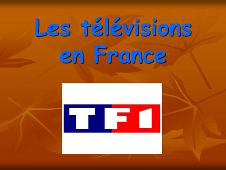Les télévisions en France. Programmes du canal Info Info Séries Séries Emissions Emissions Jeunesse Jeunesse.