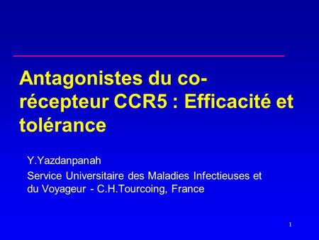Antagonistes du co-récepteur CCR5 : Efficacité et tolérance