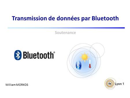 Transmission de données par Bluetooth Soutenance