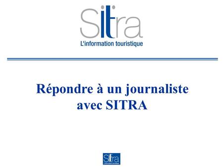 Répondre à un journaliste avec SITRA