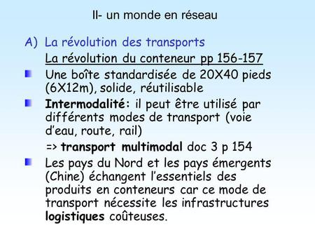 II- un monde en réseau A)  La révolution des transports