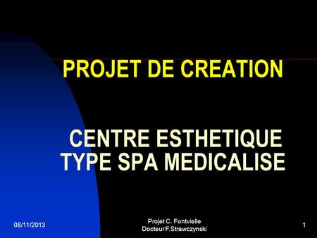 PROJET DE CREATION CENTRE ESTHETIQUE TYPE SPA MEDICALISE