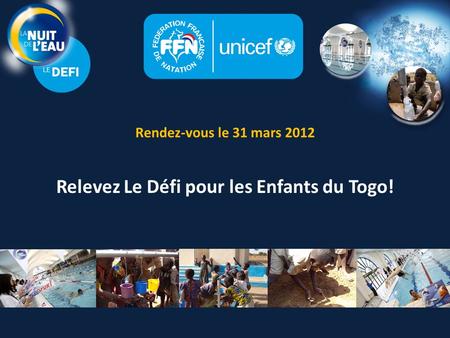 Relevez Le Défi pour les Enfants du Togo! Rendez-vous le 31 mars 2012.