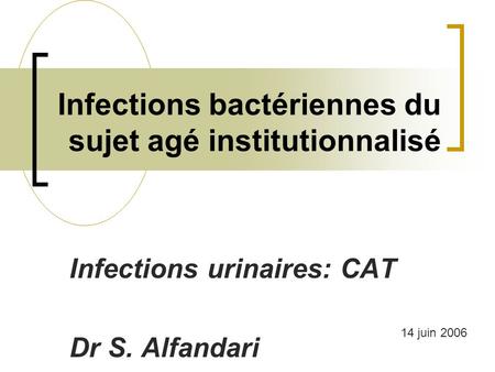 Infections bactériennes du sujet agé institutionnalisé