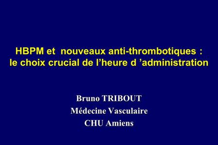 Bruno TRIBOUT Médecine Vasculaire CHU Amiens