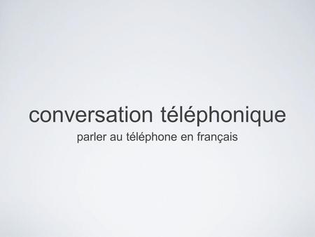 conversation téléphonique
