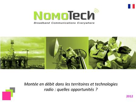 Montée en débit dans les territoires et technologies radio : quelles opportunités ? 2012.