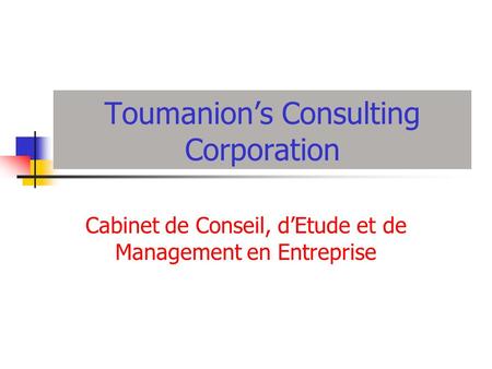 Toumanion’s Consulting Corporation