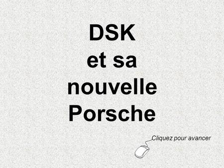 DSK et sa nouvelle Porsche