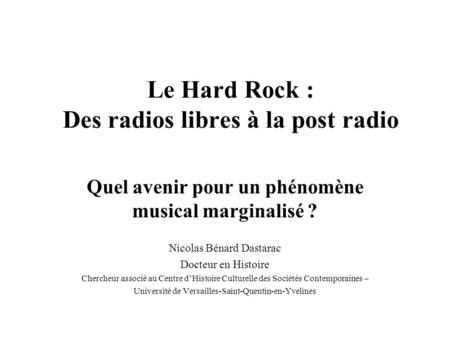 Le Hard Rock : Des radios libres à la post radio