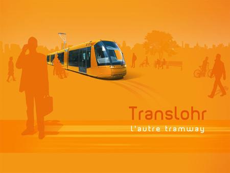Un véritable tramway Fonctions tramway